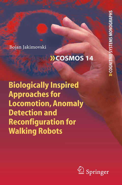 Biologically Inspired Approaches for Locomotion, Anomaly Detection and Reconfiguration for Walking Robots - Bojan Jakimovski