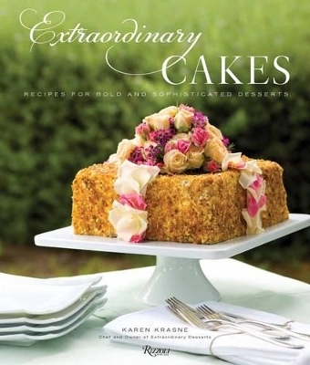 Extraordinary Cakes - Karen Krasne, Tina Wright