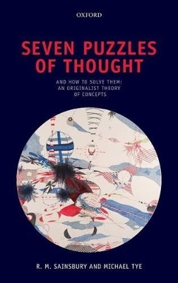Seven Puzzles of Thought - R. M. Sainsbury, Michael Tye