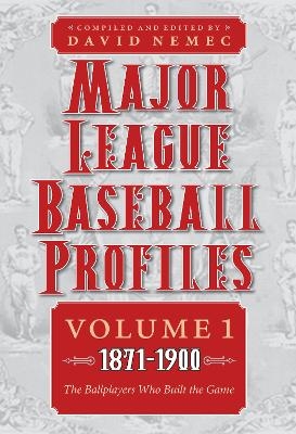 Major League Baseball Profiles, 1871-1900, Volume 1 - 