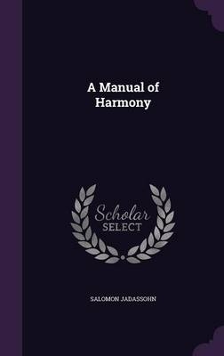 A Manual of Harmony - S JADASSOHN