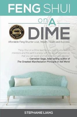 Feng Shui on a Dime - Stephanie Liang