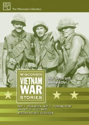 Wisconsin Vietnam War Stories -  Wisconsin Public Television