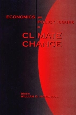 Economics and Policy Issues in Climate Change - William D. Nordhaus