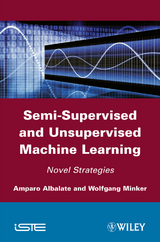 Semi-Supervised and Unsupervised Machine Learning -  Amparo Albalate,  Wolfgang Minker