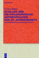 Schiller und die Philosophische Anthropologie des 20. Jahrhunderts -  Carina Middel