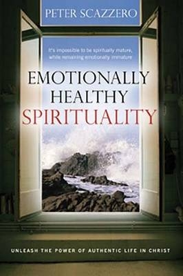 Emotionally Healthy Spirituality - Peter Scazzero