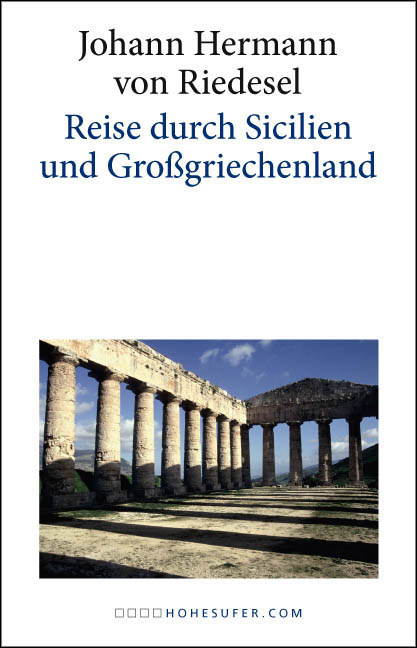Reise durch Sicilien und Großgriechenland - Johann Hermann Von Riedesel