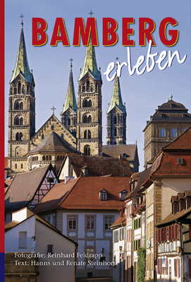 Bamberg erleben. Deutsche Ausgabe. - Hanns Steinhorst, Renate Steinhorst