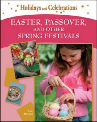 Easter, Passover, and Other Spring Festivals - Ann Morrill