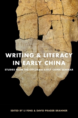 Writing and Literacy in Early China - 