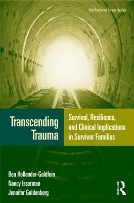 Transcending Trauma - Bea Hollander-Goldfein, Nancy Isserman, Jennifer Goldenberg