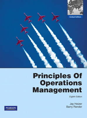 Principles of Operations Management: Global Edition - Jay Heizer, Barry Render