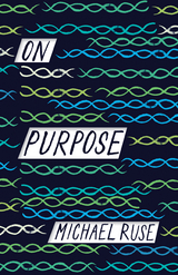 On Purpose -  Michael Ruse