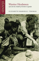 Warrior Herdsmen - Elizabeth Marshall Thomas