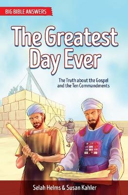 The Greatest Day Ever - Selah Helms, Susan Kahler