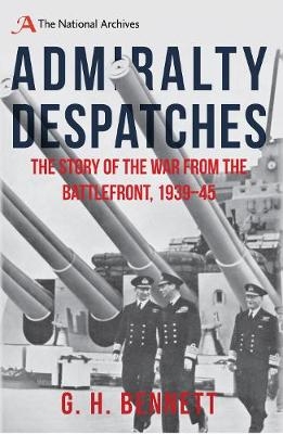 Admiralty Despatches - G. H. Bennett