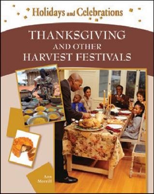 Thanksgiving and Other Harvest Festivals - Ann Morrill