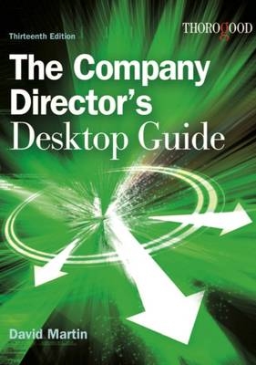 The Company Director's Desktop Guide - David Martin