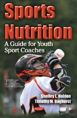 Sports Nutrition - Shelley L Holden, Timothy M Baghurst