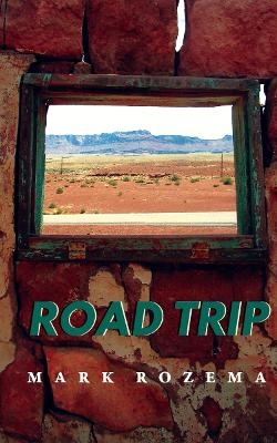 Road Trip - Mark Rozema