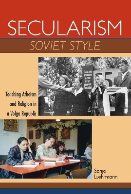 Secularism Soviet Style - Sonja Luehrmann