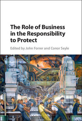 The Role of Business in the Responsibility to Protect - 