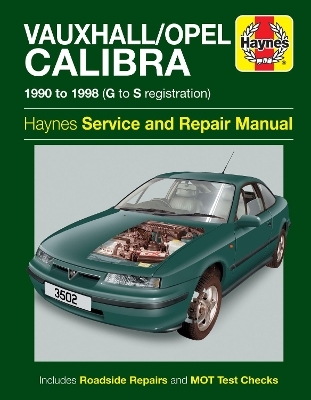 Vauxhall/Opel Calibra (90 - 98) Haynes Repair Manual -  Haynes Publishing