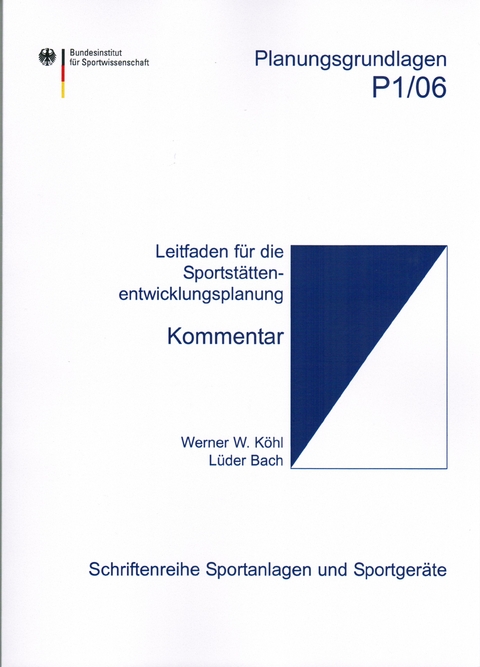 Leitfaden für die Sportstättenentwicklungsplanung - Werner W Köhl, Lüder Bach