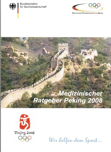 Medizinischer Ratgeber Peking 2008