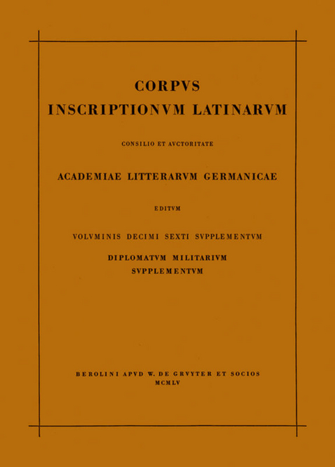 Corpus inscriptionum Latinarum. Diplomata militaria / CORP INSCR LAT VOL 16 SUPPL ND - 