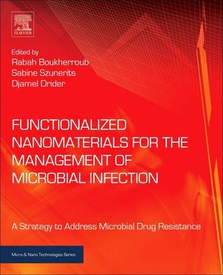 Functionalized Nanomaterials for the Management of Microbial Infection - 