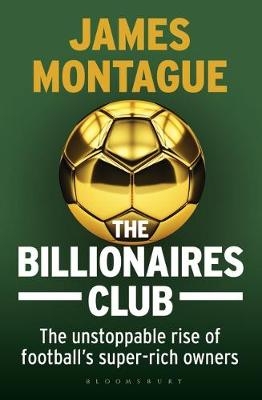 The Billionaires Club - James Montague