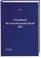 Fristenbuch für steuerberatende Berufe 2012 - Michael Streck