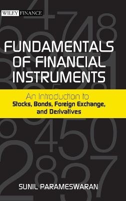 Fundamentals of Financial Instruments - Sunil K. Parameswaran