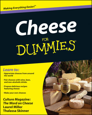 Cheese For Dummies -  Culture Magazine, Laurel Miller, Thalassa Skinner