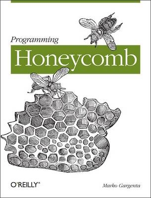 Programming Honeycomb - Marko Gargenta