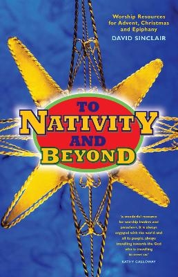 To Nativity and Beyond - David Sinclair