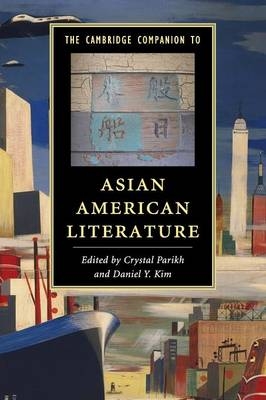 The Cambridge Companion to Asian American Literature - 