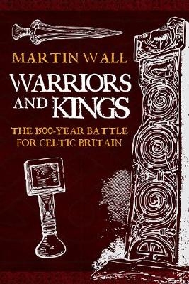 Warriors and Kings - Martin Wall