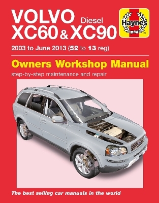 Volvo XC60 & XC90 Diesel (03 - 13) Haynes Repair Manual -  Haynes Publishing