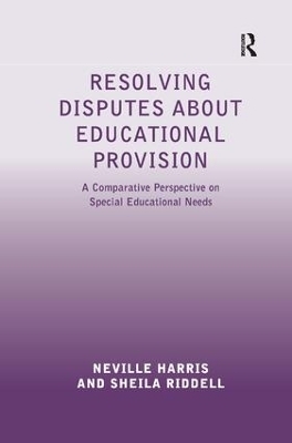 Resolving Disputes about Educational Provision - Neville Harris, Sheila Riddell