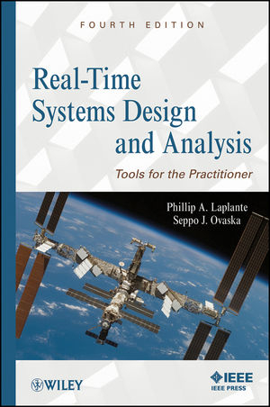 Real-Time Systems Design and Analysis - Phillip A. Laplante, Seppo J. Ovaska