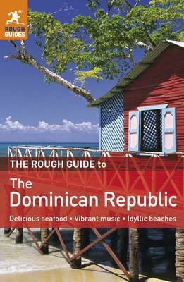 The Rough Guide to the Dominican Republic - Sean Harvey