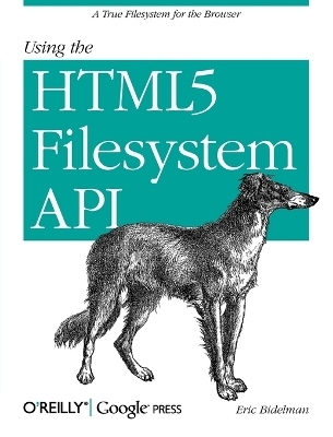 Using the HTML5 Filesystem API - Eric Bidelman