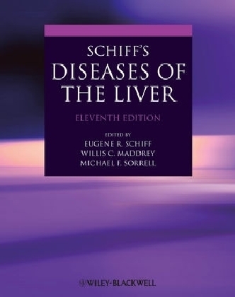 Schiff's Diseases of the Liver 11E - Eugene R. Schiff, Willis C. Maddrey, Michael F. Sorrell