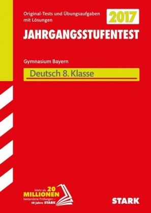 Jahrgangsstufentest - Gymnasium Deutsch 8. Klasse Bayern