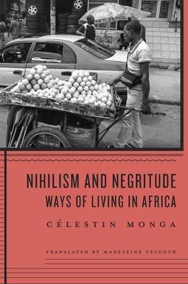 Nihilism and Negritude - Célestin Monga