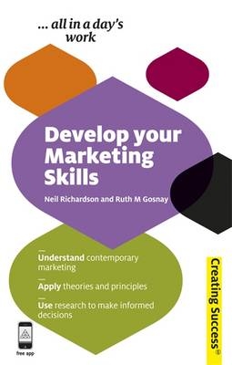 Develop Your Marketing Skills - Dr Neil Richardson, Ruth M Gosnay