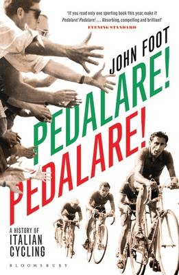 Pedalare! Pedalare! - John Foot